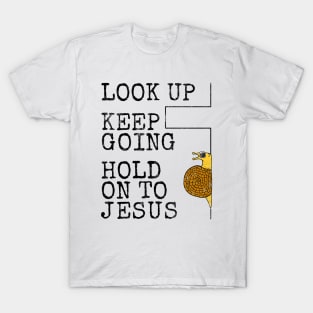 Hold Onto Jesus, Snail Church Pastor Christian Humour T-Shirt